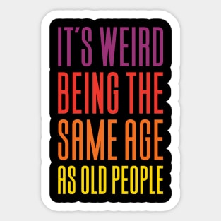 Old People Funny Saying Birthday Sticker